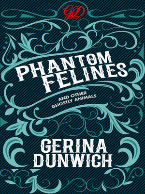 cover image of Phantom Felines and Other Ghostly Animals